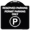 Signmission Reserved Parking Permit Parking W/ Heavy-Gauge Aluminum Architectural Sign, 18" x 18", BW-1818-23143 A-DES-BW-1818-23143 - alternate 1